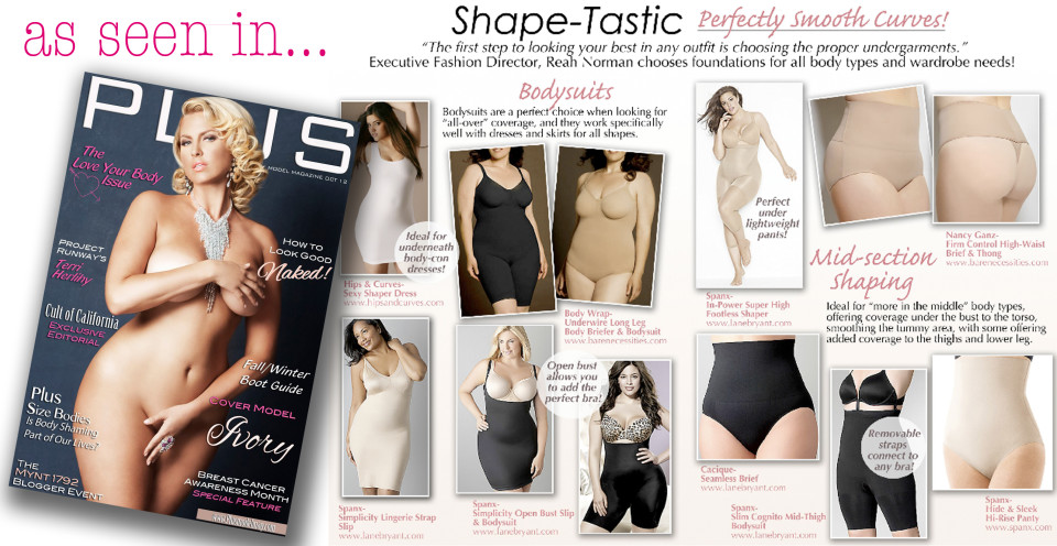 PLUS Model Magazine Executive Fashion Director and plus size fashion expert Reah Norman chooses plus size shapewear and foundations for all body types in the October issue of PLUS Model Magazine. 